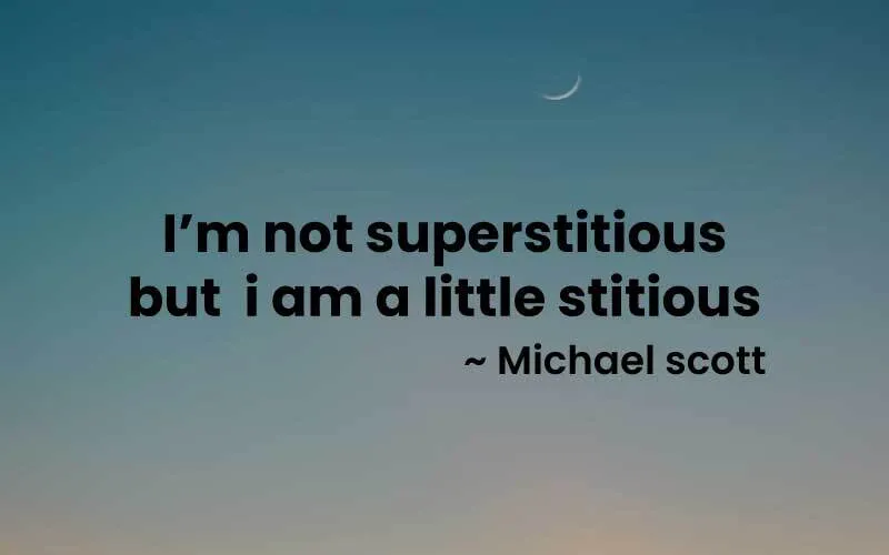 I'm-no-supertitious-but-i-am-a-little-stitous