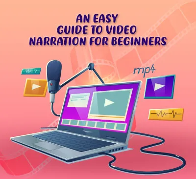 An-Easy-Guide-To-Video-Narration-For-Beginners